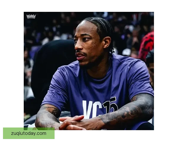 36岁232天 德罗赞创下NBA历史最年长30+10+0失误球员新纪录